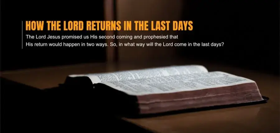 How the Lord Returns in the Last Days