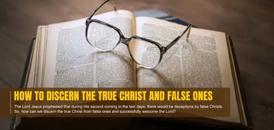 How to Discern the True Christ and False Ones